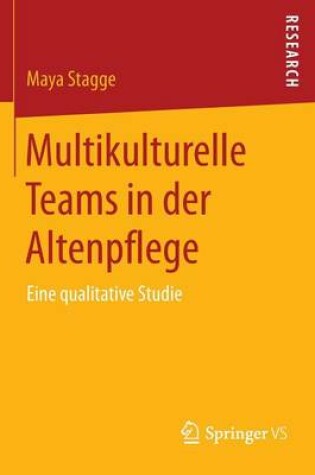 Cover of Multikulturelle Teams in Der Altenpflege