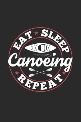 Book cover for Eat Sleep Canoeing Repeat