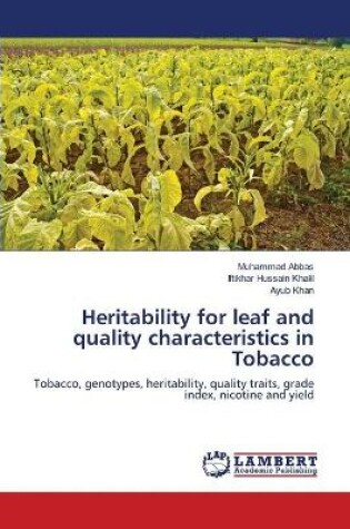 Cover of Heritability for leaf and quality characteristics in Tobacco