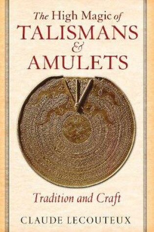 Cover of The High Magic of Talismans and Amulets