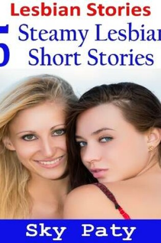 Cover of Lesbian Stories: 5 Steamy Lesbian Short Stories