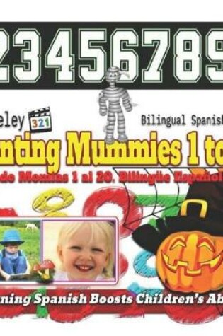 Cover of Counting Mummies 1 to 20. Bilingual Spanish-English