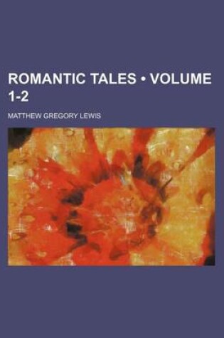 Cover of Romantic Tales (Volume 1-2)