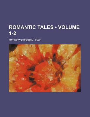 Book cover for Romantic Tales (Volume 1-2)