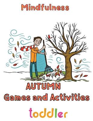 Book cover for Mindfulness Autumn Games and activities Toddler