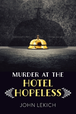 Book cover for Murder at the Hotel Hopeless