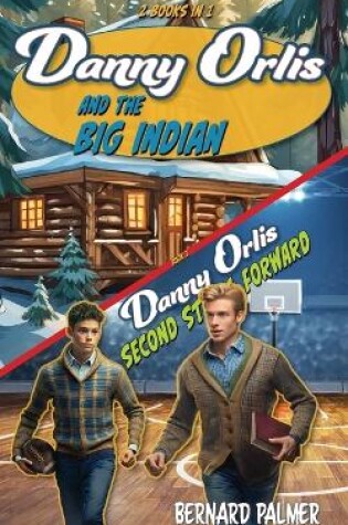 Cover of Danny Orlis and the Big Indian and Second String Forward