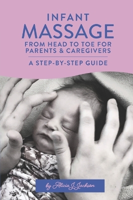 Book cover for Infant Massage From Head to Toe for Parents & Caregivers