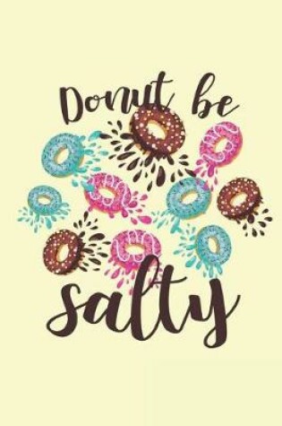 Cover of Donut Be Salty