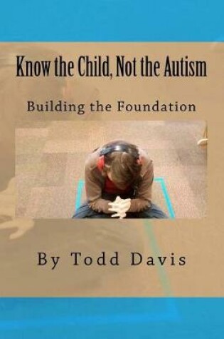 Cover of Know the Child, Not the Autism