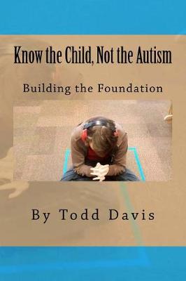 Book cover for Know the Child, Not the Autism