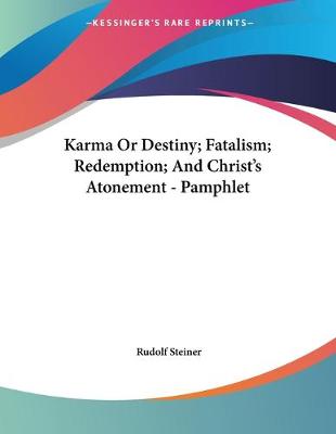 Book cover for Karma Or Destiny; Fatalism; Redemption; And Christ's Atonement - Pamphlet