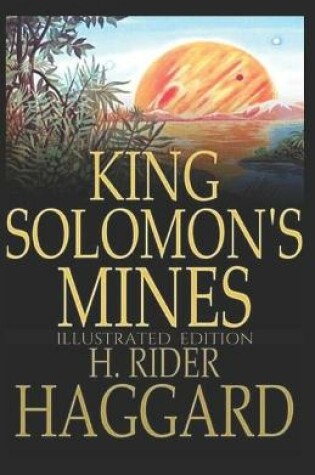 Cover of King Solomon's Mines Illustrated Edition