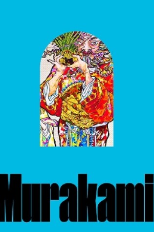 Cover of Takashi Murakami: Stepping on the Tail of a Rainbow
