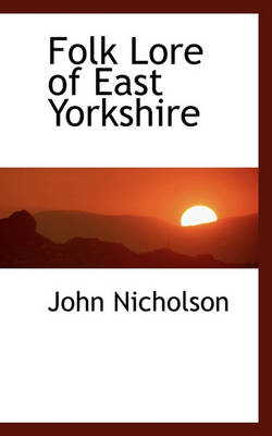 Book cover for Folk Lore of East Yorkshire