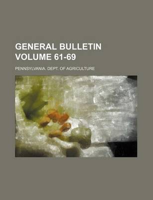 Book cover for General Bulletin Volume 61-69