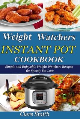 Book cover for Weight Watchers Instant Pot Cookbook