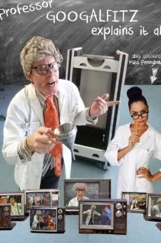 Cover of Professor Googalfitz Explains It All