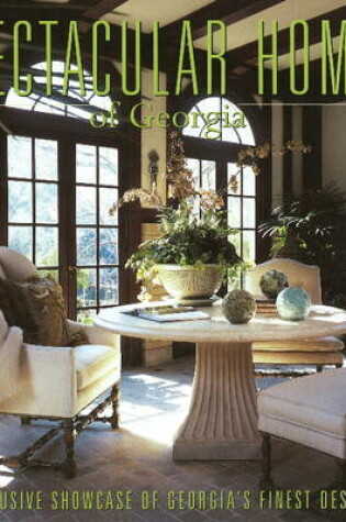 Cover of Spectacular Homes of Georgia