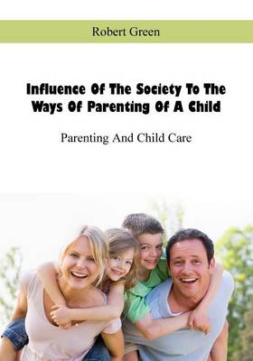 Book cover for Influence of the Society to the Ways of Parenting of a Child