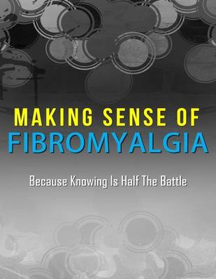 Book cover for Making Sense of Fibromyalgia