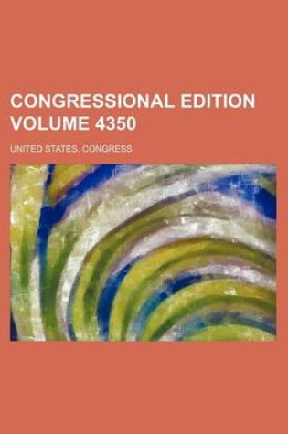 Cover of Congressional Edition Volume 4350