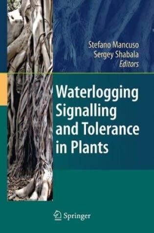 Cover of Waterlogging Signalling and Tolerance in Plants