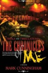 Book cover for Trials and Tribulations the Chronicles of Me