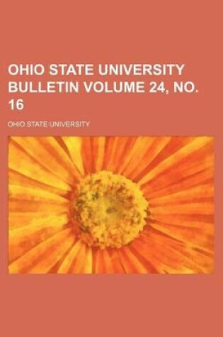 Cover of Ohio State University Bulletin Volume 24, No. 16