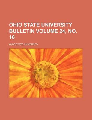 Book cover for Ohio State University Bulletin Volume 24, No. 16