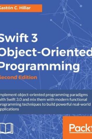 Cover of Swift 3 Object-Oriented Programming -