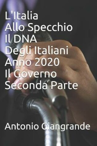 Cover of L'Italia Allo Specchio Il DNA Degli Italiani Anno 2020 Il Governo Seconda Parte