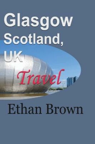 Cover of Glasgow, Scotland, UK