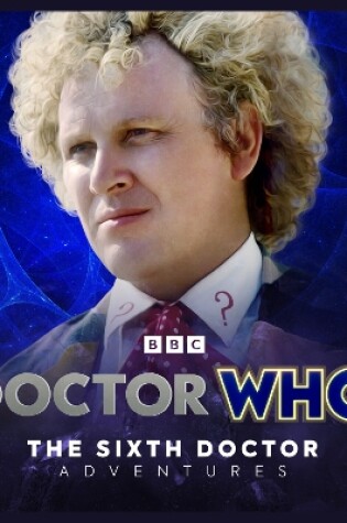 Cover of Doctor Who: The Sixth Doctor Adventures: The Trials of a Timelord