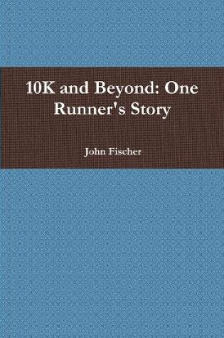 Cover of 10K and Beyond