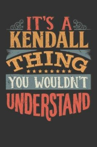 Cover of Its A Kendall Thing You Wouldnt Understand