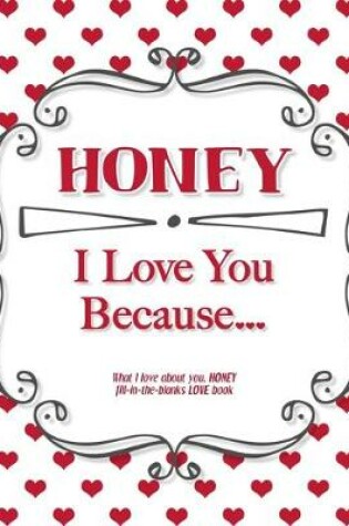 Cover of Honey, I Love You Because