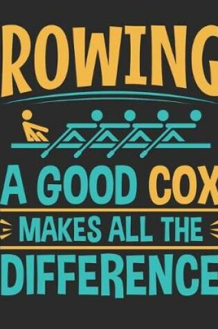 Cover of Rowing A Good Cox Makes All The Difference