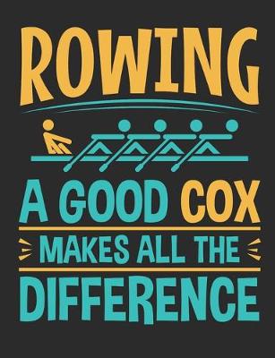 Book cover for Rowing A Good Cox Makes All The Difference