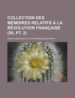 Book cover for Collection Des M Moires Relatifs La R Volution Fran Aise (58, PT. 2)