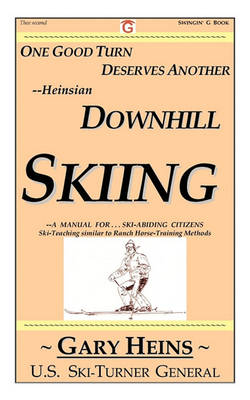 Book cover for One Good Turn Deserves Another--Heinsian Downhill Skiing