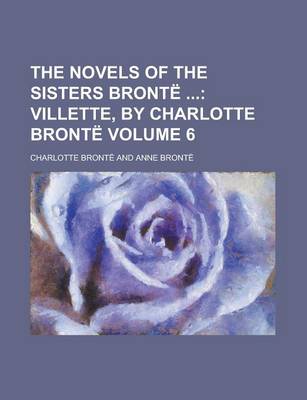 Book cover for The Novels of the Sisters Bronte Volume 6