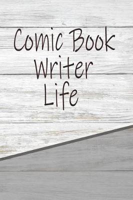 Book cover for Comic Book Writer Life