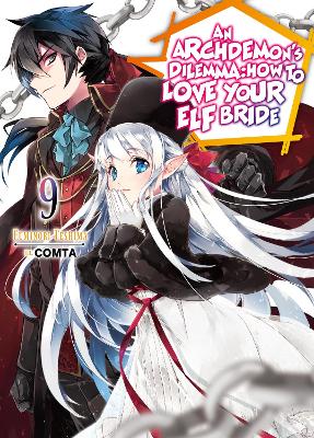 Cover of An Archdemon's Dilemma: How to Love Your Elf Bride: Volume 9