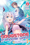 Book cover for Drugstore in Another World: The Slow Life of a Cheat Pharmacist (Light Novel) Vol. 2