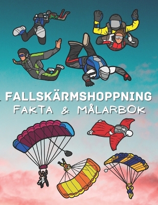 Book cover for Fallskärmshoppning Fakta & Målarbok