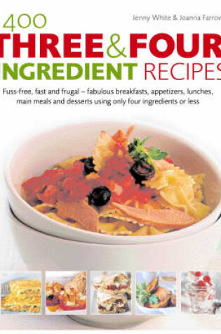 Cover of 400 Three and Four Ingredient Recipes