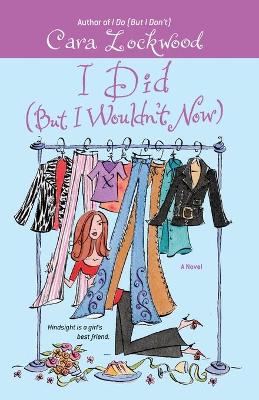 Book cover for I Did (But I Wouldn't Now)