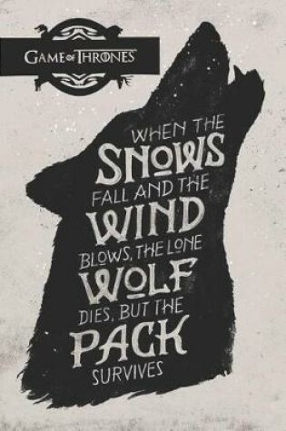 Cover of Game of thrones When the snows fall and the winds blow the lone wolf dies but the pack survives