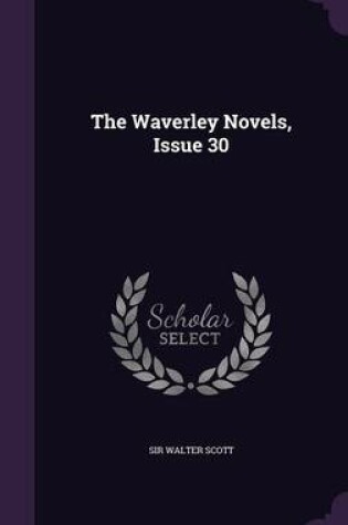 Cover of The Waverley Novels, Issue 30